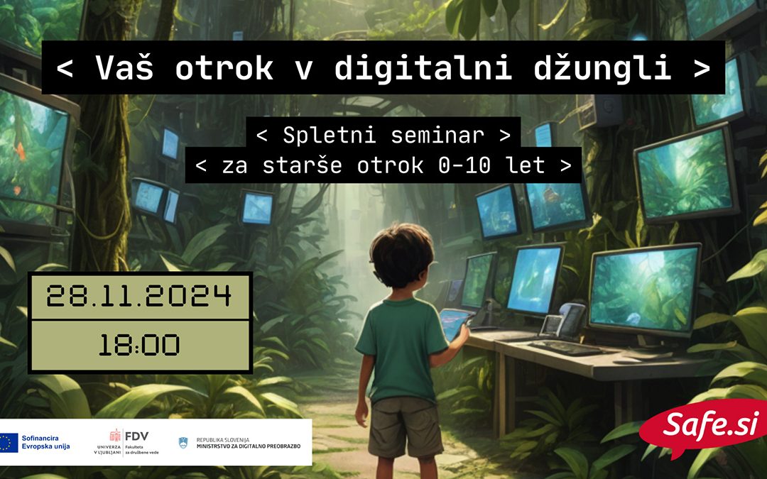 Vabilo na brezplačni spletni seminar: Vaš otrok v digitalni džungli